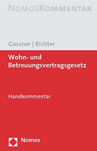 Wohn- Und Betreuungsvertragsgesetz: Handkommentar by Christina Gassner ...