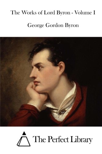 The Works of Lord Byron - Volume I by Lord Byron | Goodreads