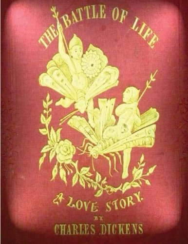 The battle of life by Charles Dickens (1846) by Charles Dickens | Goodreads