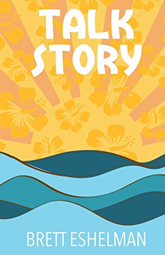 Talk Story by Brett Eshelman | Goodreads