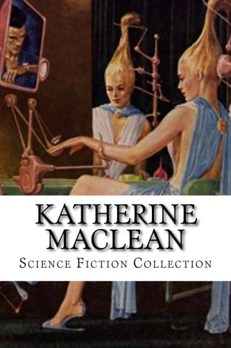 Katherine MacLean, Science Fiction Collection by Katherine MacLean