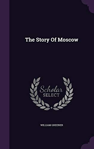 The Story Of Moscow book cover