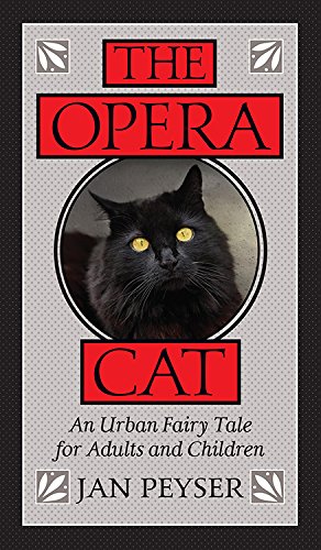 The Opera Cat: An Urban Fairy Tale for Adults and Children by Jan ...