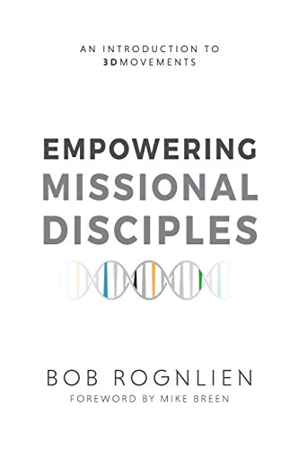 Empowering Missional Disciples: An Introduction to 3DMovements by Bob ...