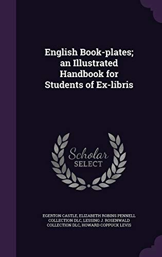 English Book-plates; an Illustrated Handbook for Students of Ex-libris ...