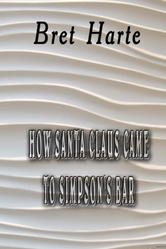 How Santa Claus Came to Simpson's Bar