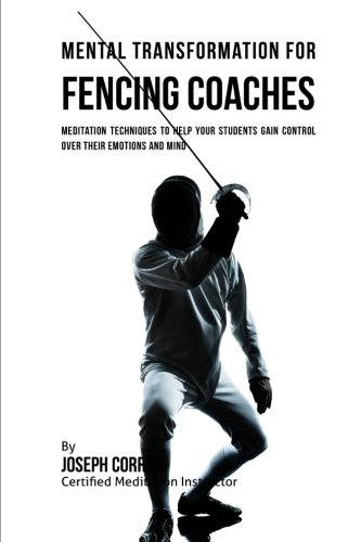 Sharpening the Blade of the Mind: Mental Focus Techniques for Fencing Success
