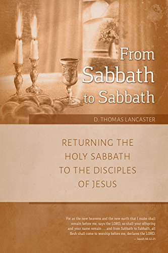 From Sabbath to Sabbath: Returning the Holy Sabbath to the Disciples of Jesus