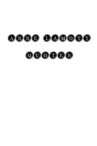 Anne Lamott Quotes book cover