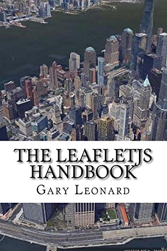 The Leafletjs Handbook by Gary Leonard | Goodreads