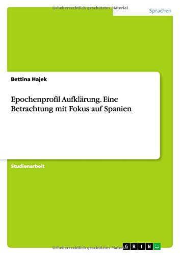 Epochenprofil Aufkl Rung Eine Betrachtung Mit Fokus Auf Spanien By 