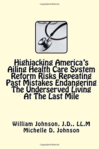 Ailing Health Highjacking America's Ailing Health Care System Reform: Risks Repeating ...