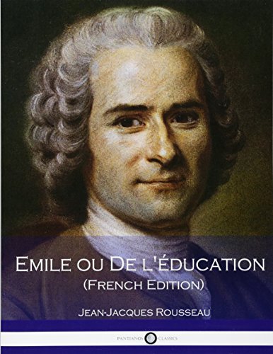 Emile ou De l'éducation (French Edition) by Jean-Jacques Rousseau ...