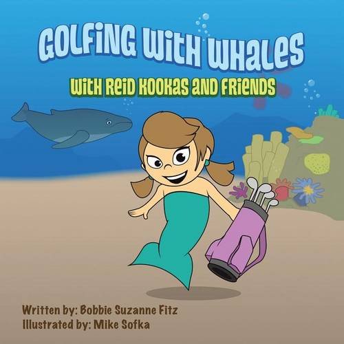 Golfing with Whales: With Reid Kookas and Friends