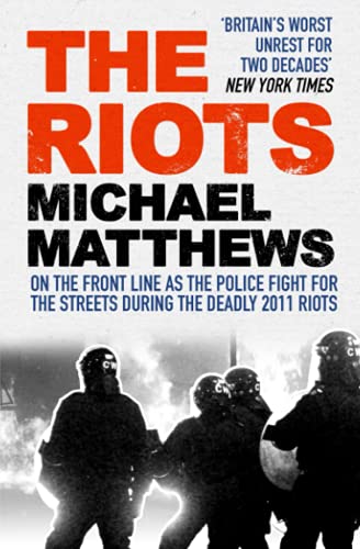 The Riots: The police fight for the streets during the UK's deadly 2011 ...
