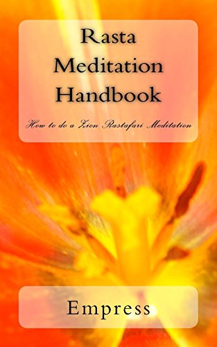 Rasta Meditation Handbook: How to Do a Zion High Rasta Meditation by ...