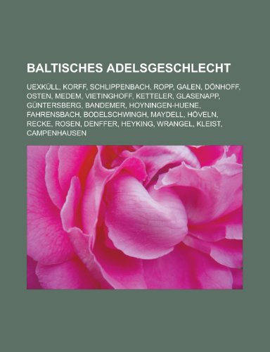 Baltisches Adelsgeschlecht Uexkull, Korff, Schlippenbach, Ropp, Galen