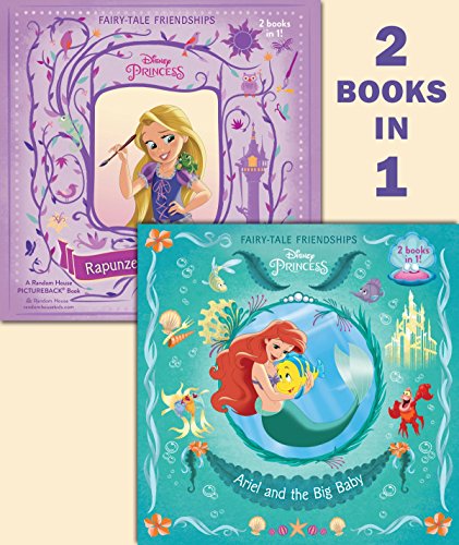 Ariel and the Big Baby/Rapunzel Finds a Friend (Disney Princess) (Pictureback book cover