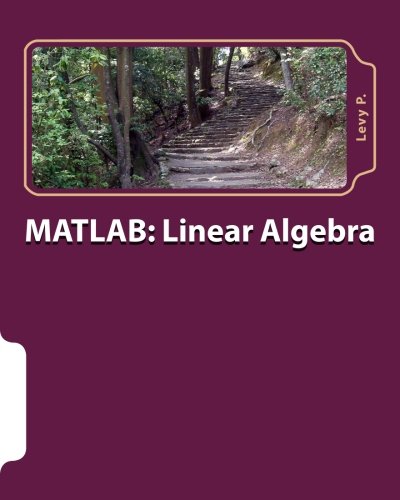 MATLAB: Linear Algebra by Levy P | Goodreads