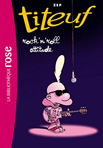 Titeuf 16 - Titeuf Rock'n roll attitude book cover