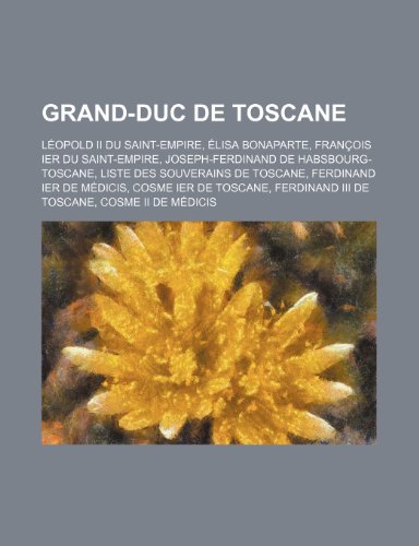 GrandDuc de Toscane Leopold II Du SaintEmpire, Elisa Bonaparte
