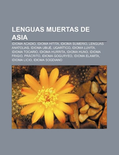 Lenguas Muertas de Asia Idioma Acadio, Idioma Hitita, Idioma Sumerio