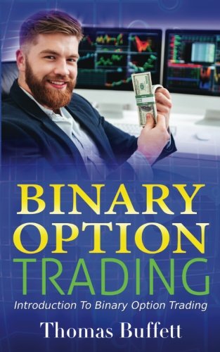 Binary Option Trading: Introduction to Binary Option Trading by Thomas ...