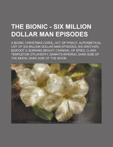 The Bionic - Six Million Dollar Man Episodes: A Bionic Christmas Carol ...