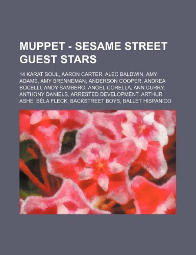 Muppet - Sesame Street Guest Stars: 14 Karat Soul, Aaron Carter, Alec ...