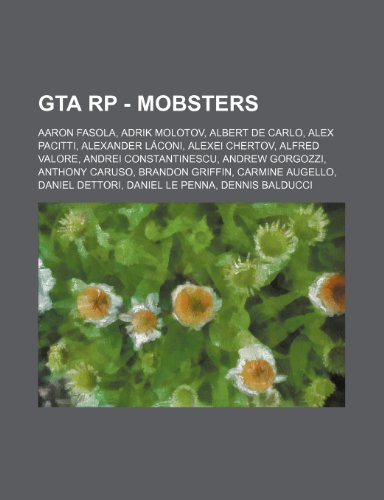 GTA Rp - Mobsters: Aaron Fasola, Adrik Molotov, Albert de Carlo, Alex ...