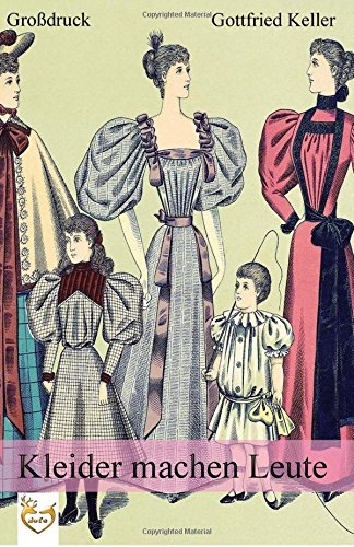 Kleider Machen Leute Wenzel Strapinski Kleider machen Leute (Großdruck) (German Edition) by Gottfried Keller