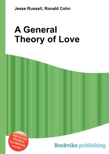 A General Theory of Love by Jesse Russell | Goodreads