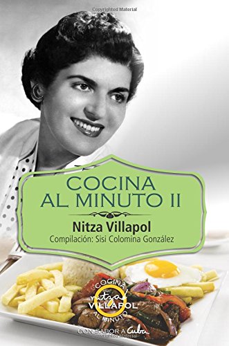 Cocina al minuto II: Con sabor a Cuba by Nitza Villapol | Goodreads