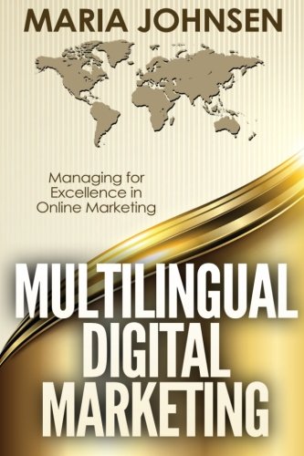 Multilingual Digital Marketing: Managing for Excellence in Online ...