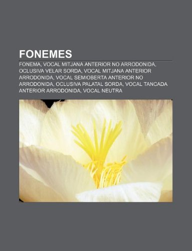 Fonemes Fonema, Vocal Mitjana Anterior No Arrodonida, Oclusiva Velar
