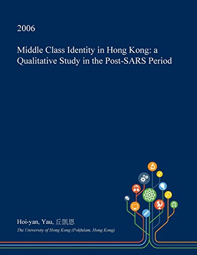 Middle Class Identity in Hong Kong: a Qualitative Study in the Post ...