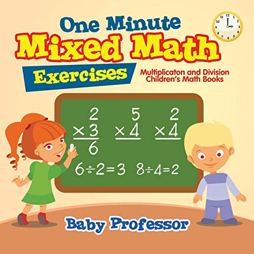 One Minute Mixed Math Exercises Multiplication and Division Children
