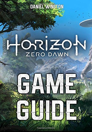 Horizon Zero Dawn Game Guide: Main and Side Quests, Characters, Enemies ...