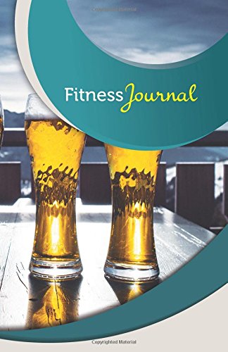 Fitness Journal: 50 Pages, 5.5 X 8.5 Craft Beer by Fitness Logbook ...