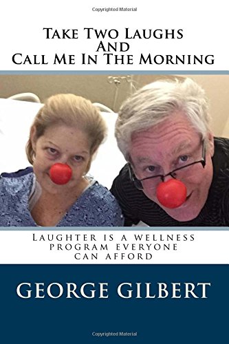 Take Two Laughs And Call Me In The Morning: Laughter is a wellness ...