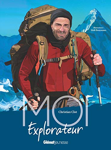 Moi, Christian Clot, explorateur book cover