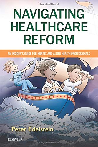 Navigating Healthcare Reform: An Insider's Guide for Nurses and Allied ...