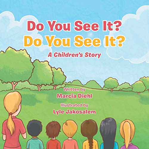 Do You See It? Do You See It?: A Children's Story by Marcia Diehl ...