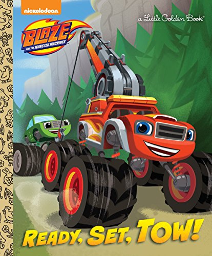 Ready, Set, Tow! (Blaze and the Monster Machines) book cover