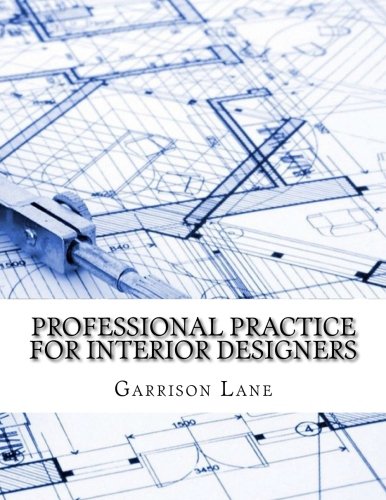 Professional Practice for Interior Designers by Garrison Lane | Goodreads
