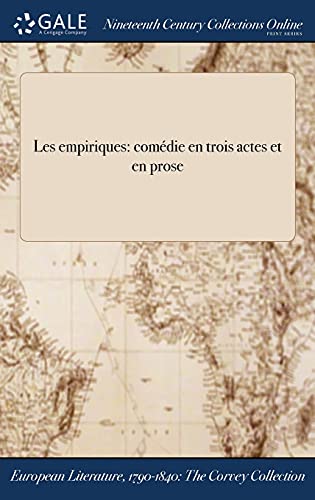 Les Empiriques Comedie En Trois Actes Et En Prose By Pigault Lebrun 