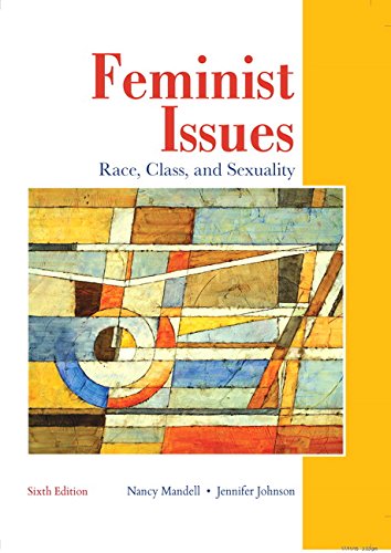 Feminist Issues: Race, Class and Sexuality by Nancy Mandell | Goodreads