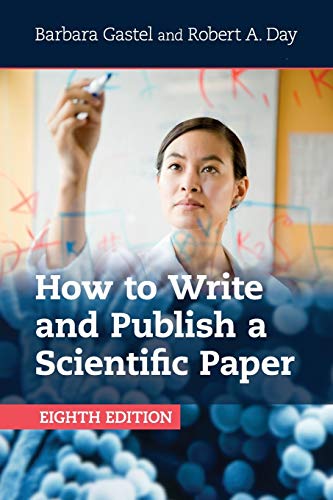 How to Write and Publish a Scientific Paper by Barbara Gastel | Goodreads