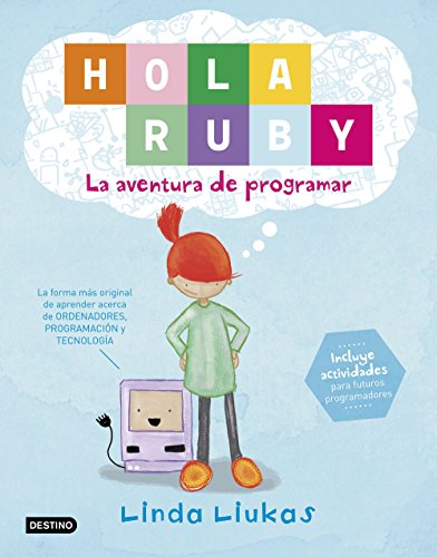 Hola Ruby. La aventura de programar (Spanish Edition) by Linda Liukas ...