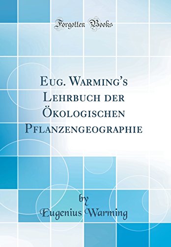 Eug. Warming's Lehrbuch der Ökologischen Pflanzengeographie by Eugenius
